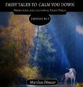 Fairy Tales To Calm You Down