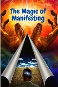 The Magic of Manifesting