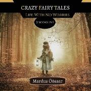 Crazy Fairy Tales