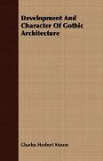 Development and Character of Gothic Architecture