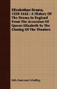 Elizabethan Drama, 1558-1642