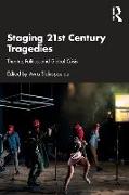 Staging 21st Century Tragedies