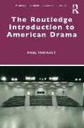 The Routledge Introduction to American Drama