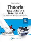 BoatDriver - Livre de théorie: Bateau à moteur cat. A / Bateau à voile cat. D