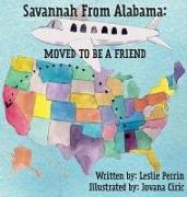 Savannah from Alabama: Moved to be a Friend