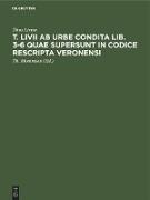 T. Livii ab urbe condita lib. 3-6 quae supersunt in codice rescripta Veronensi