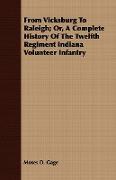 From Vicksburg to Raleigh, Or, a Complete History of the Twelfth Regiment Indiana Volunteer Infantry