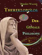 Thereklopolos der geniale Philosoph