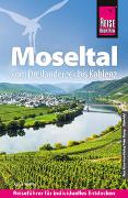 Reise Know-How Reiseführer Moseltal – vom Dreiländereck bis Koblenz