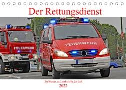 Der Rettungsdienst (Tischkalender 2022 DIN A5 quer)
