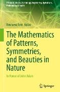 The Mathematics of Patterns, Symmetries, and Beauties in Nature