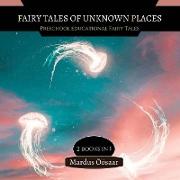 Fairy Tales Of Unknown Places