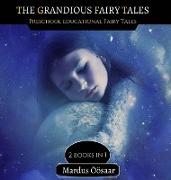 The Grandious Fairy Tales