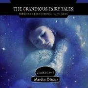 The Grandious Fairy Tales