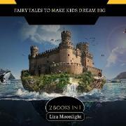 Fairy Tales to Make Kids Dream Big