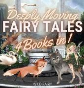Deeply Moving Fairy Tales