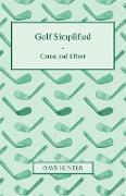 Golf Simplified - Cause and Effect