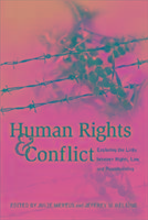 Human Rights and Conflict: The Growth of Un Decision Making on Conflict and Postconflict Issues After the Cold War