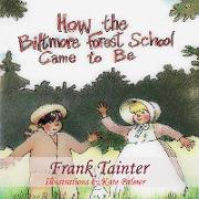 How the Biltmore Forest School Came To Be