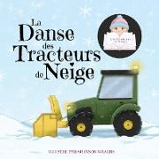 La Danse des Tracteurs de Neige