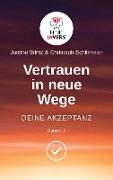 Vertrauen in neue Wege - Deine Akzeptanz