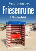 Friesenruine. Ostfrieslandkrimi