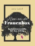 Raus aus der Frauenbox