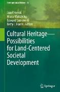 Cultural Heritage¿Possibilities for Land-Centered Societal Development