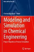 Modeling and Simulation in Chemical Engineering