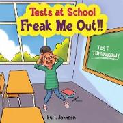 Tests At School Freak Me Out!