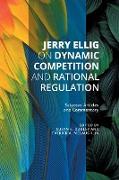 Jerry Ellig on Dynamic Competition and Rational Regulation