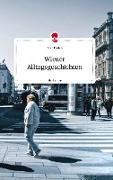 Wiener Alltagsgeschichten. Life is a Story - story.one