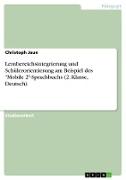 Lernbereichsintegrierung und Schülerorientierung am Beispiel des "Mobile 2"-Sprachbuchs (2. Klasse, Deutsch)