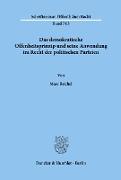 Das demokratische Offenheitsprinzip und seine Anwendung im Recht der politischen Parteien