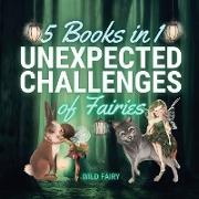 Unexpected Challenges of Fairies