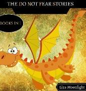 The Do Not Fear Stories