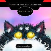 Life of the Fanciful Creatures