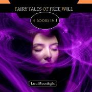 Fairy Tales of Free Will