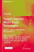 Towards Bayesian Model-Based Demography