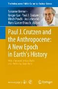 Paul J. Crutzen and the Anthropocene: A New Epoch in Earth¿s History