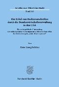 Der Erlaß von Rechtsvorschriften durch die Bundeswirtschaftsverwaltung in den USA