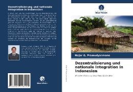 Dezentralisierung und nationale Integration in Indonesien