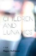 Children and Lunatics