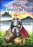 Ivano: Il cavaliere del leone