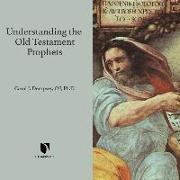 Understanding the Old Testament Prophets