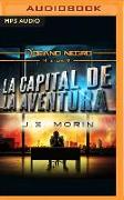 La Capital de la Aventura (Narración En Castellano): Misión 9 de la Serie Océano Negro
