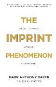 The Imprint Phenomenon: Unleash the power of belief and expectation