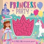 Princess Party: An A-Maze-Ing Storybook Game