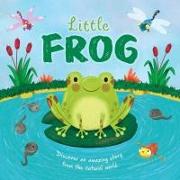 Nature Stories: Little Frog: Padded Board Book
