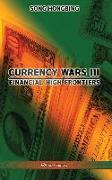 Currency Wars III: Financial high frontiers